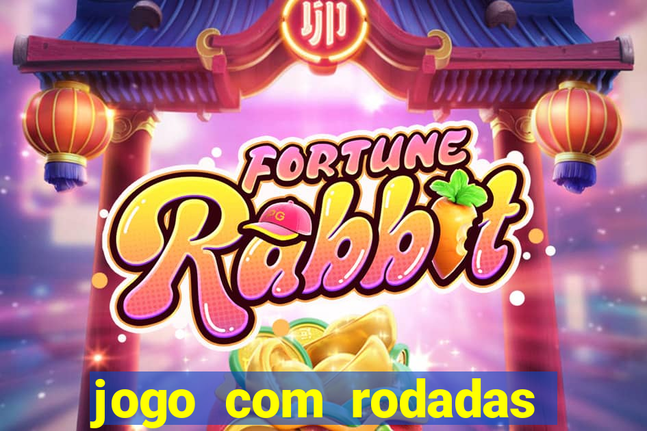 jogo com rodadas gratis sem deposito